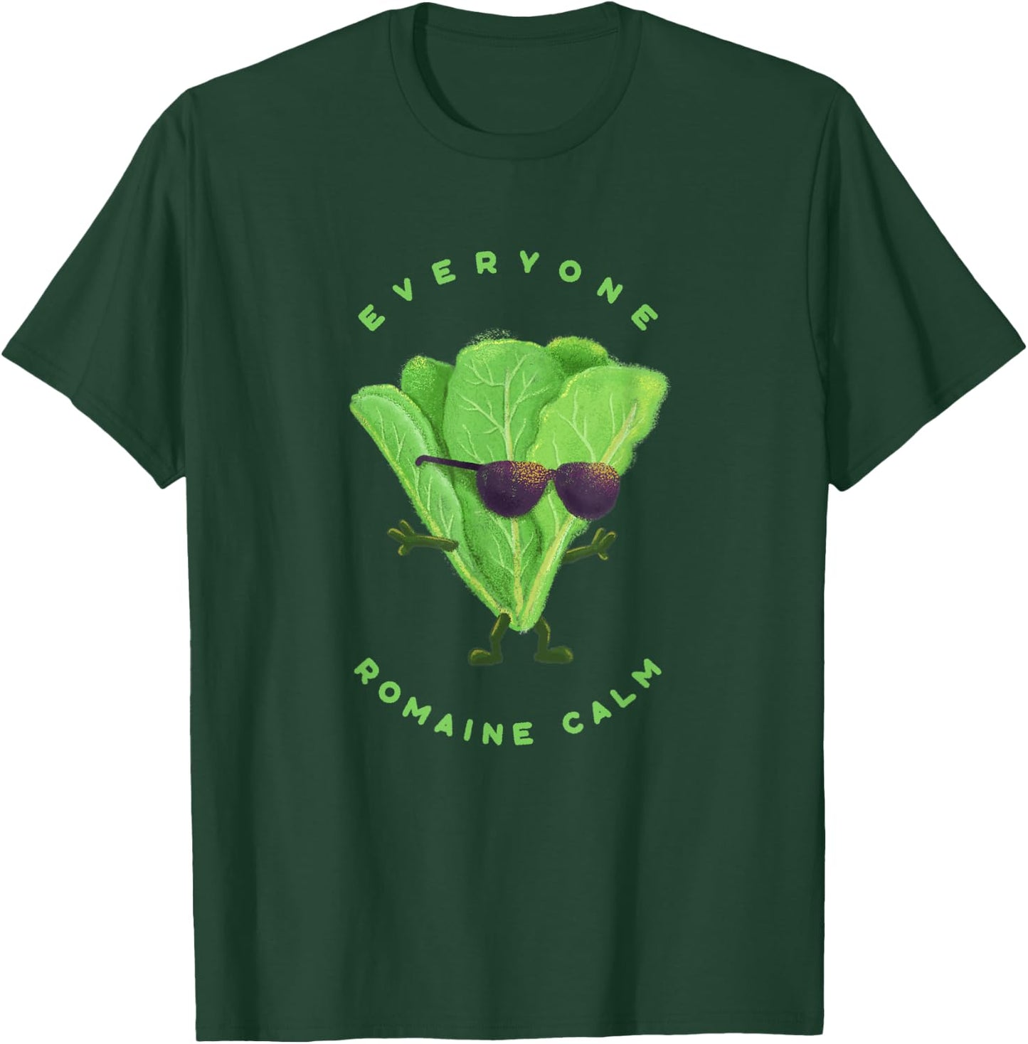 Everyone Romaine Calm - Funny Pun T-Shirt - T-Shirt | Forest