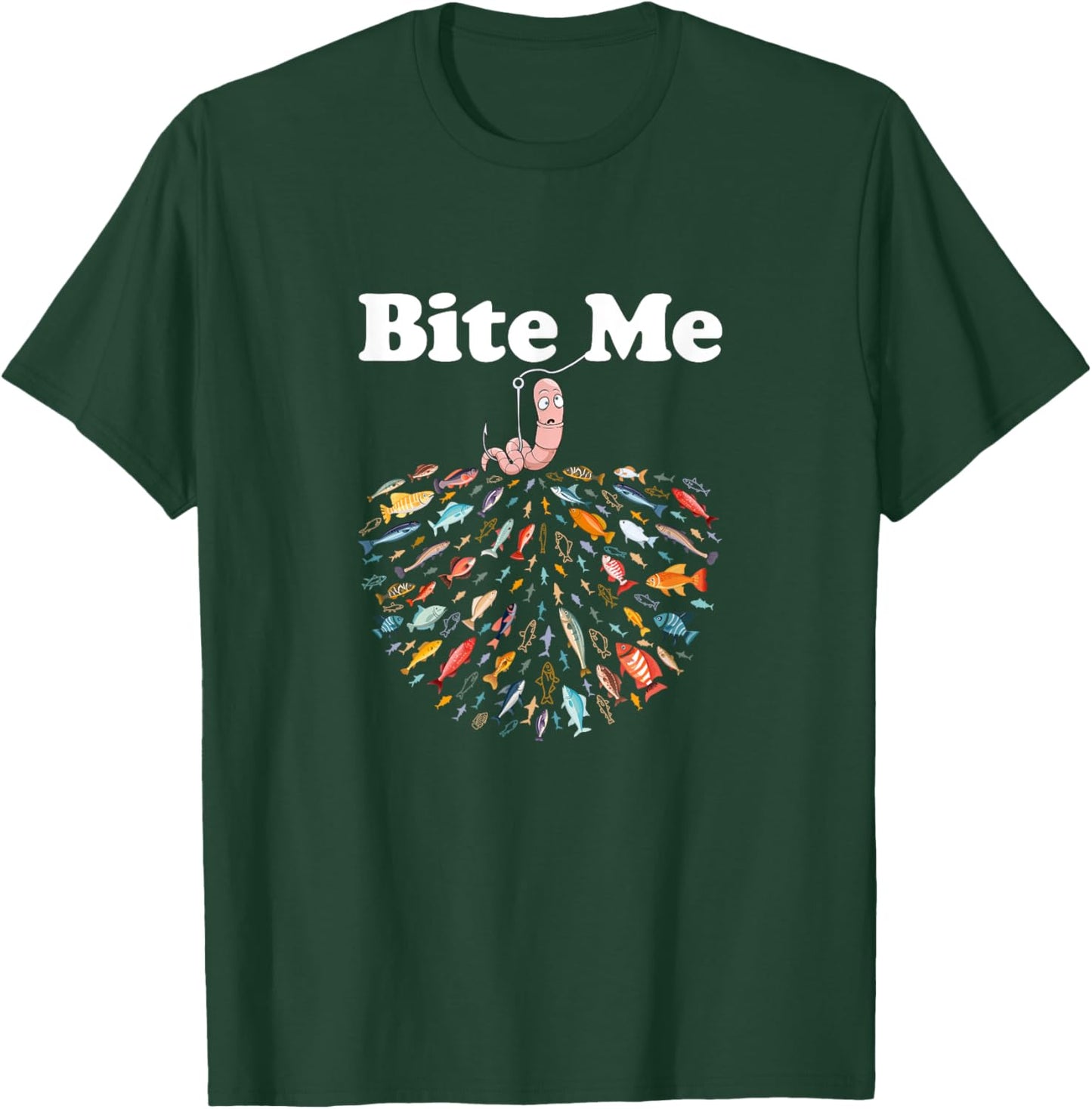 Bite Me Unique Fishing - Gift fishing lovers T-Shirt - T-Shirt | Forest