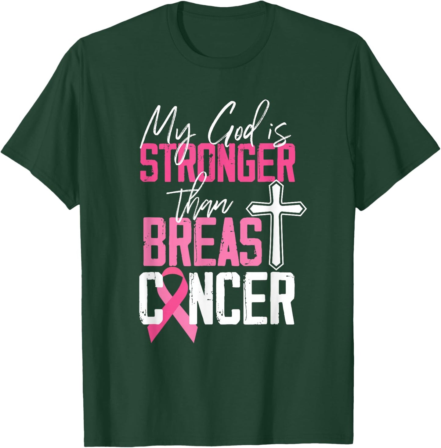 My God Is Stronger Than Breast Cancer Awareness T-Shirt - T-Shirt | Forest