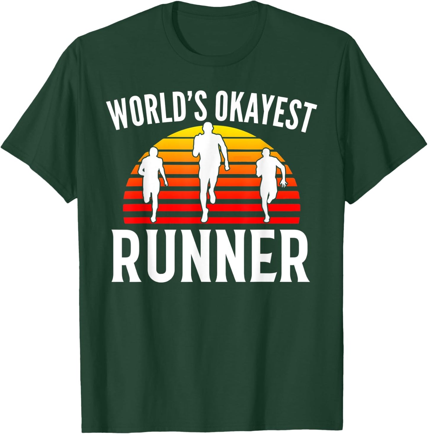 World's Okayest Runner Funny Marathon Run/Running Gift T-Shirt - T-Shirt | Forest