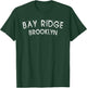 Bay Ridge Brooklyn New York Gifts T-Shirt - T-Shirt | Forest