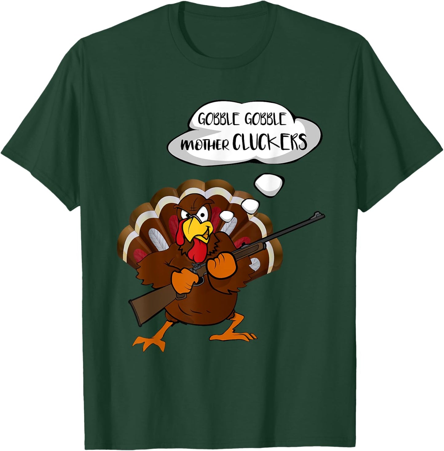 Gobble Gobble Mother Cluckers Funny Thanksgiving Turkey T-Shirt - T-Shirt | Forest