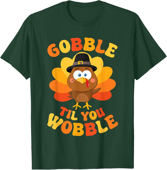 Thanksgiving Gobble Til You Wobble Women Men Kids Black Small Turkey Print Classic Fit Short Sleeve Cotton Blend Machine Wash Pull On 1 Count T-Shirt - T-Shirt | Forest