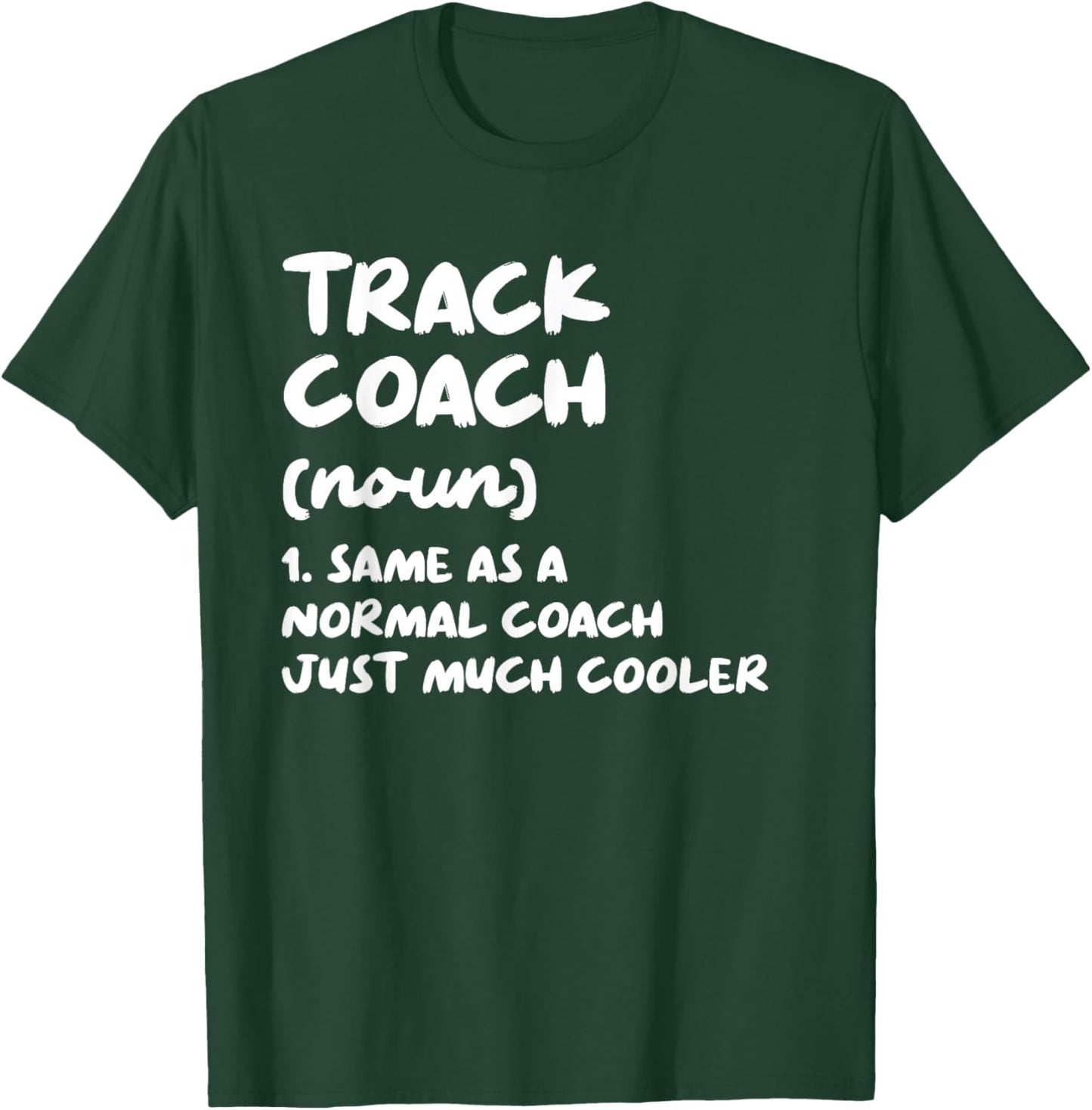 Track Coach Definition Sports Funny Trainer Instructor T-Shirt - T-Shirt | Forest