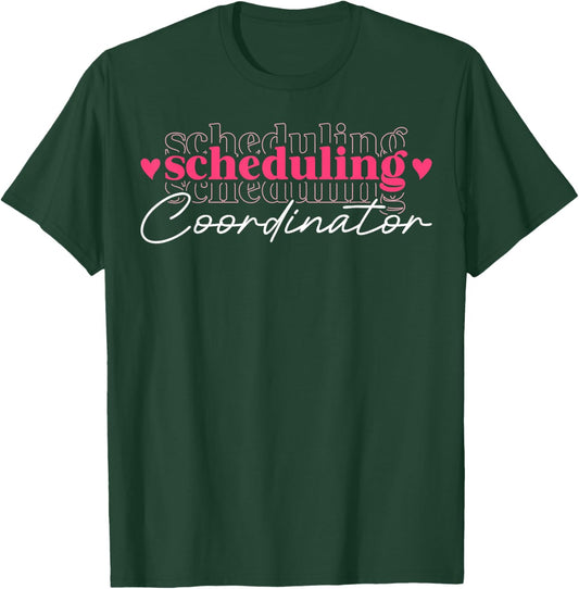 Cute Scheduling Coordinator T-Shirt - T-Shirt | Forest