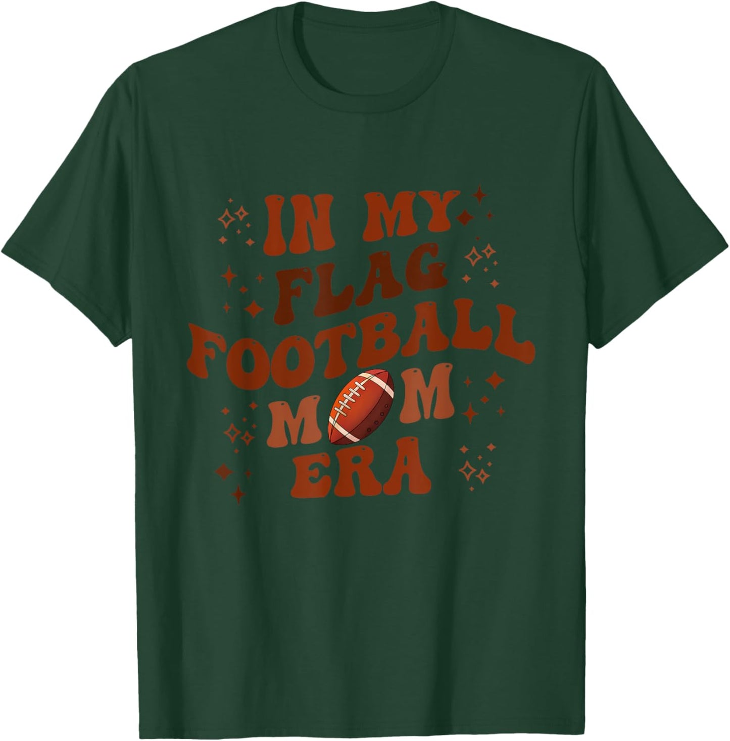 In My Flag Football Mom Era Apparel T-Shirt - T-Shirt | Forest
