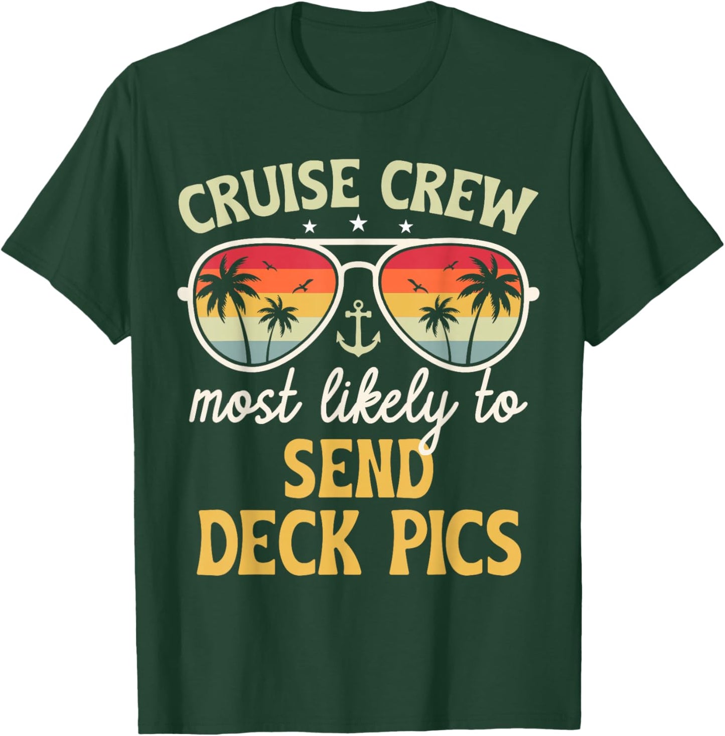 Most Likely To Send Deck Pics Matching Family Cruise 2025 T-Shirt - T-Shirt | Forest