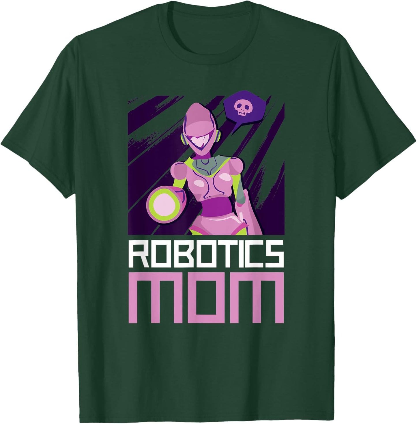 Robotics Mom T-Shirt - T-Shirt | Forest