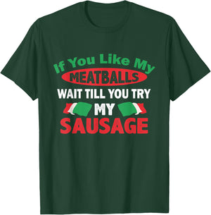 If You Like My Meatballs,You'll Love My Sausage Gift T-Shirt - T-Shirt | Forest