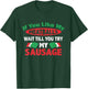 If You Like My Meatballs,You'll Love My Sausage Gift T-Shirt - T-Shirt | Forest