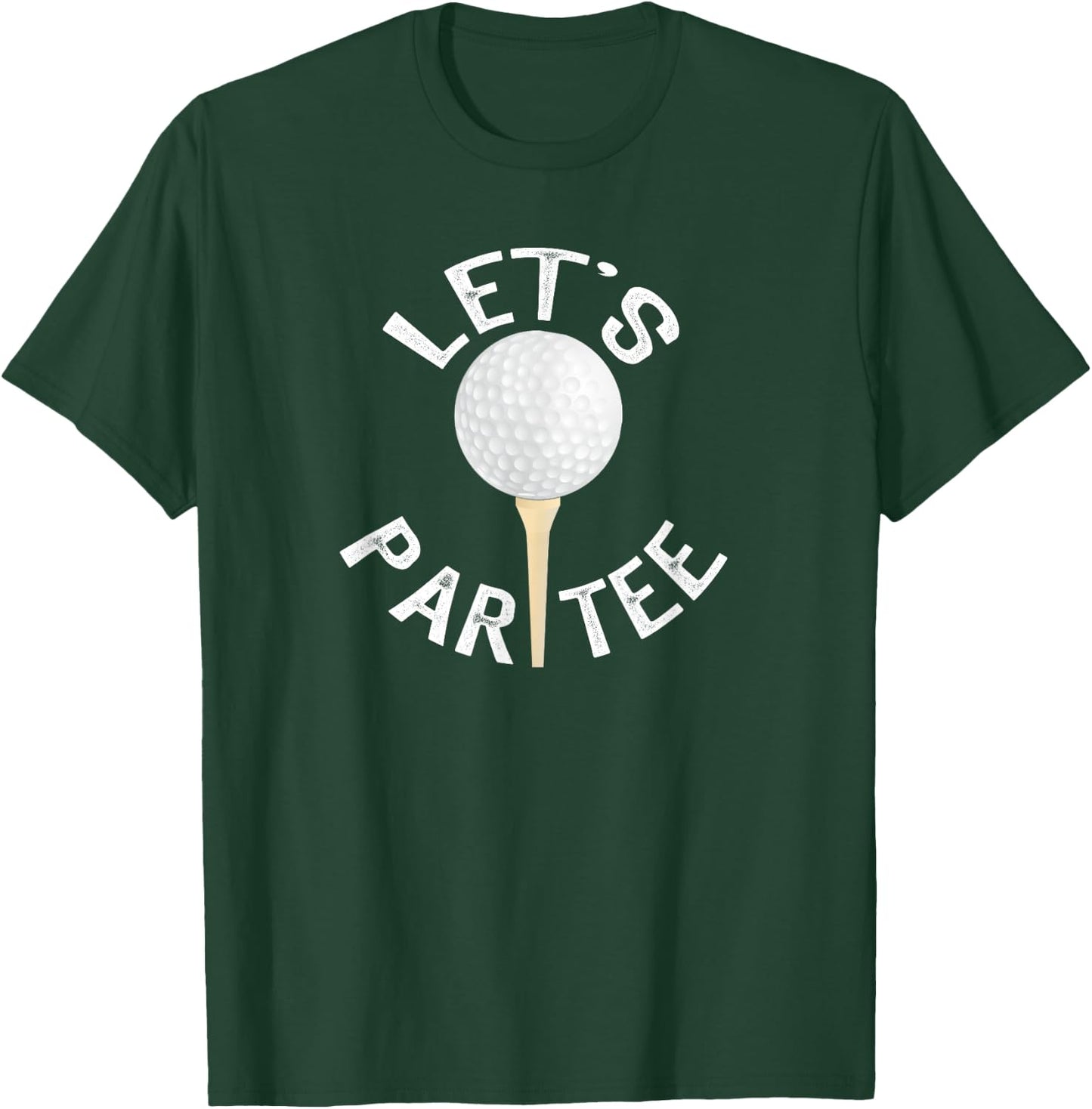Let's Partee Funny Golf Pun T-Shirt - T-Shirt | Forest