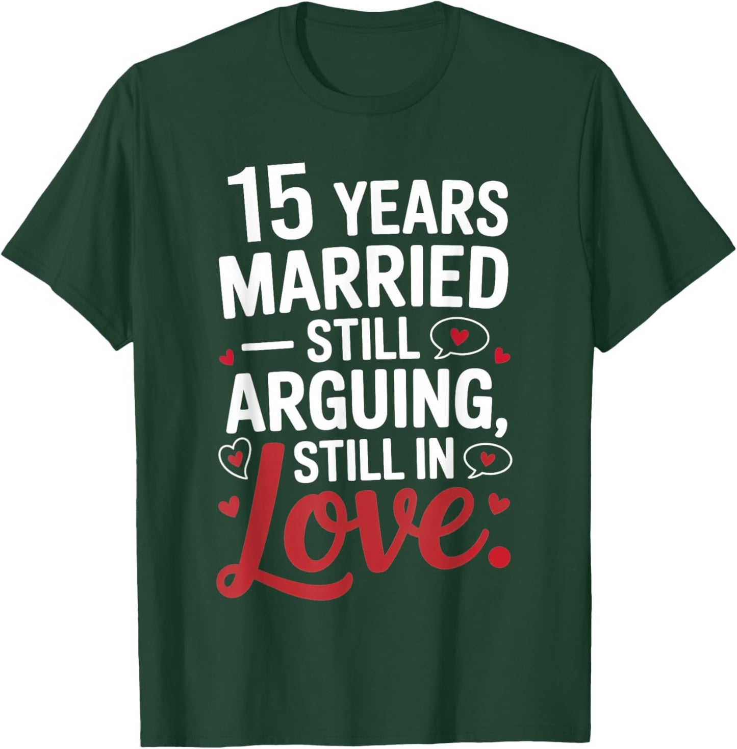 Funny 15th Wedding Anniversary Shirt - Married for 15 Years T-Shirt - T-Shirt | Forest