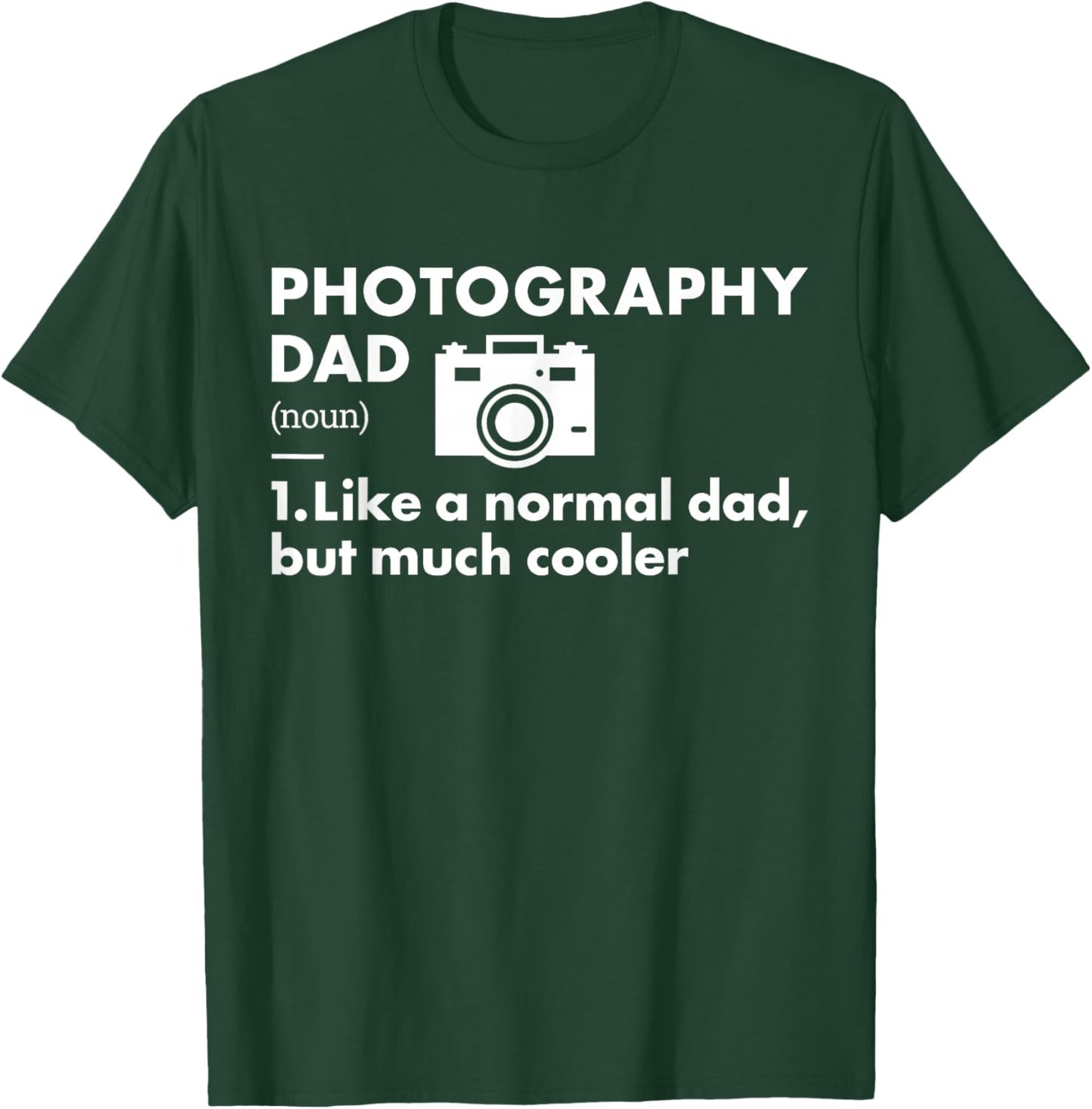 Photographer Dad Definition Photography T-Shirt - T-Shirt | Forest
