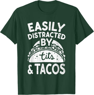 Easily Distracted By Tits And Tacos Shirt Dirty Adult Humor T-Shirt - T-Shirt | Forest