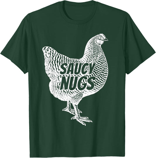 Funny Saucy Nugs Chicken Boneless Wings T-Shirt - T-Shirt | Forest