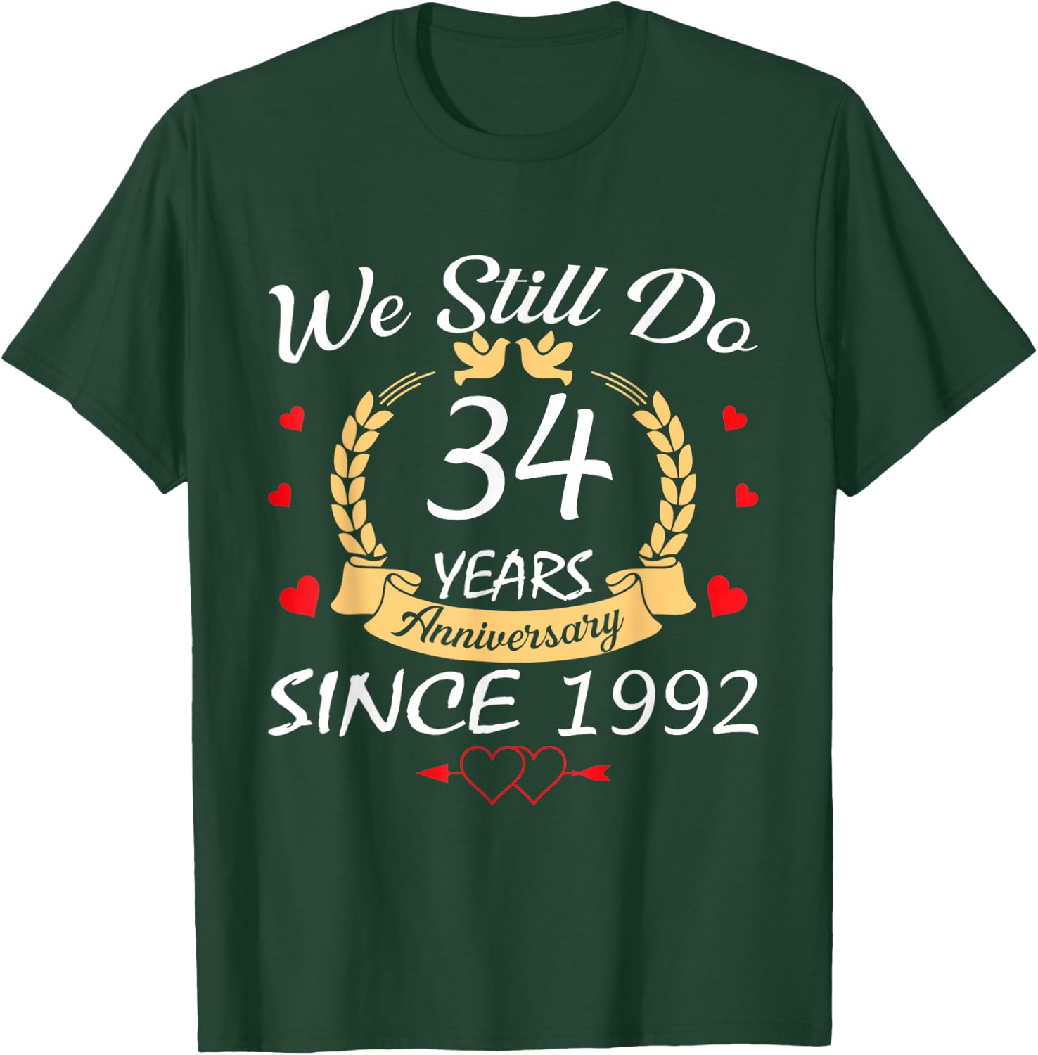 We Still Do 34 Year Anniversary Since 1992 Couple Wedding T-Shirt - T-Shirt | Forest