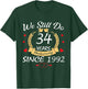 We Still Do 34 Year Anniversary Since 1992 Couple Wedding T-Shirt - T-Shirt | Forest