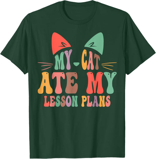 My Cat Ate My Lesson Plans Teacher Funny Sarcastic