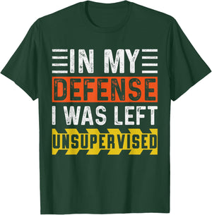 In My Defense I Was Left Unsupervised | Funny Retro Vintage T-Shirt - T-Shirt | Forest