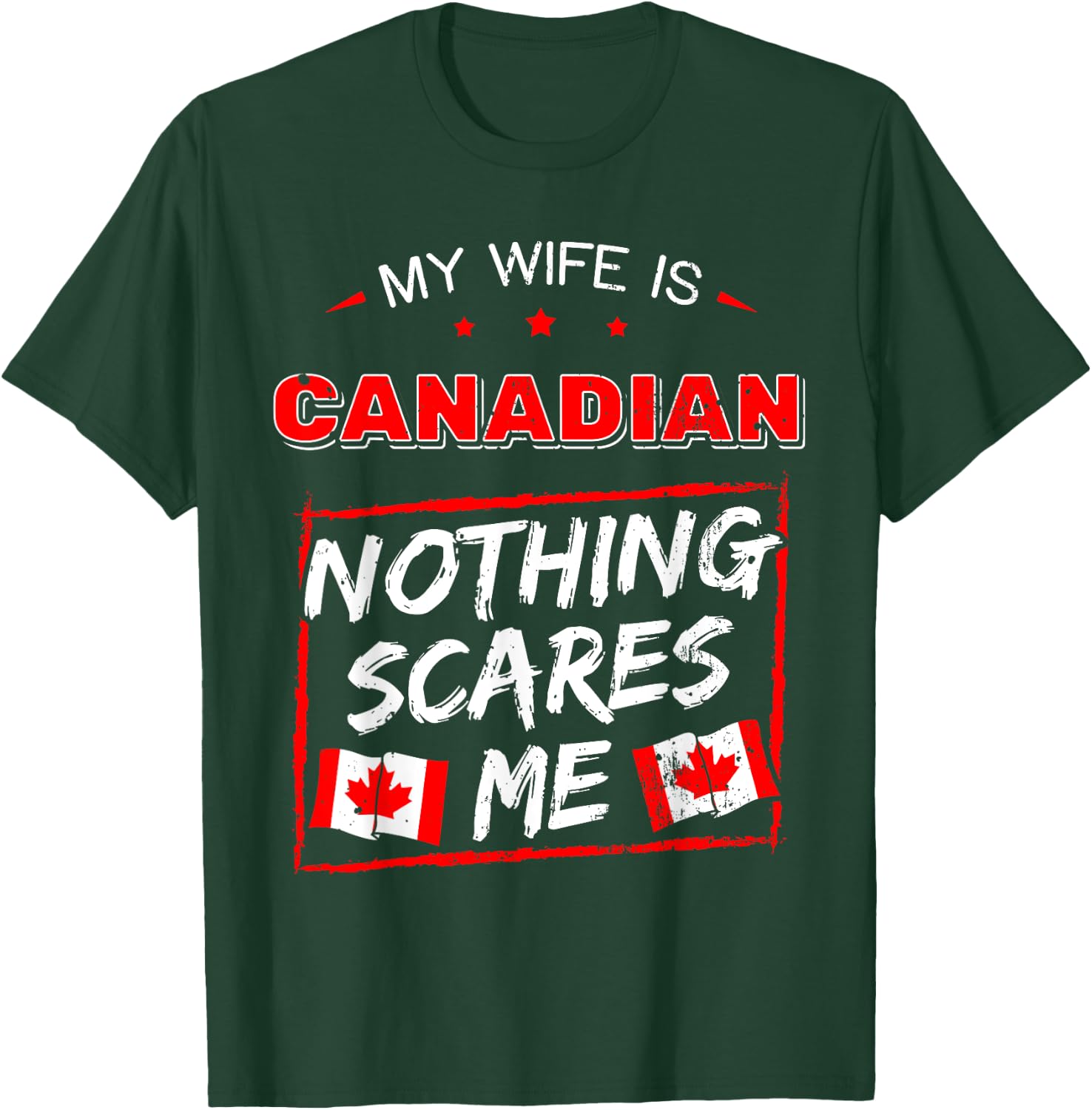 My Wife Is Canadian Canada Heritage Roots Flag Pride T-Shirt - T-Shirt | Forest