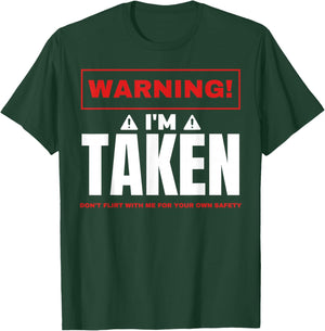Warning I'm taken Don't Flirt With Me Boyfriend Girlfriend T-Shirt - T-Shirt | Forest