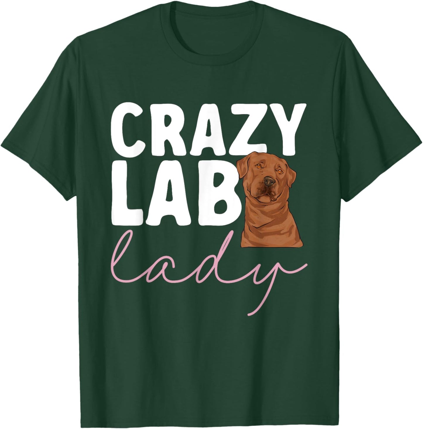 Fox Red Labrador Retriever Crazy Lab Lady Foxred Lab T-Shirt - T-Shirt | Forest