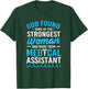 God Found The Strongest Woman Clinical Medical Assistant T-Shirt - T-Shirt | Forest