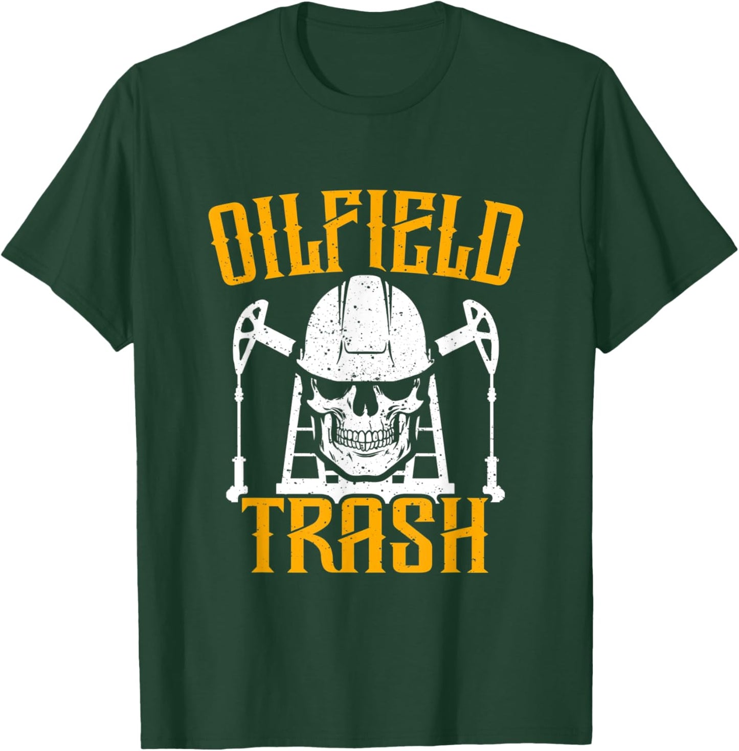Oilfield Trash Skeleton Skull Roughneck Oilfield Worker T-Shirt - T-Shirt | Forest