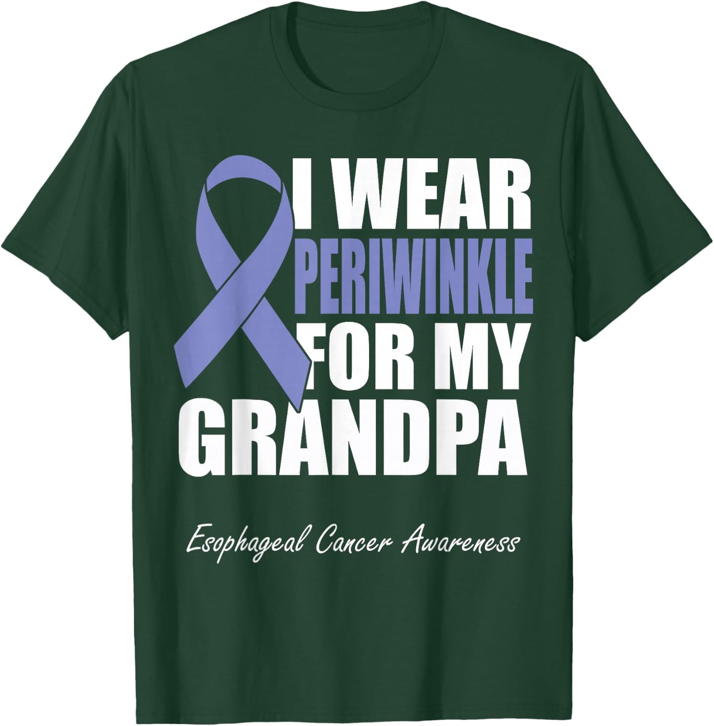 I Wear Periwinkle For My Grandpa Esophageal Cancer Awareness T-Shirt - T-Shirt | Forest