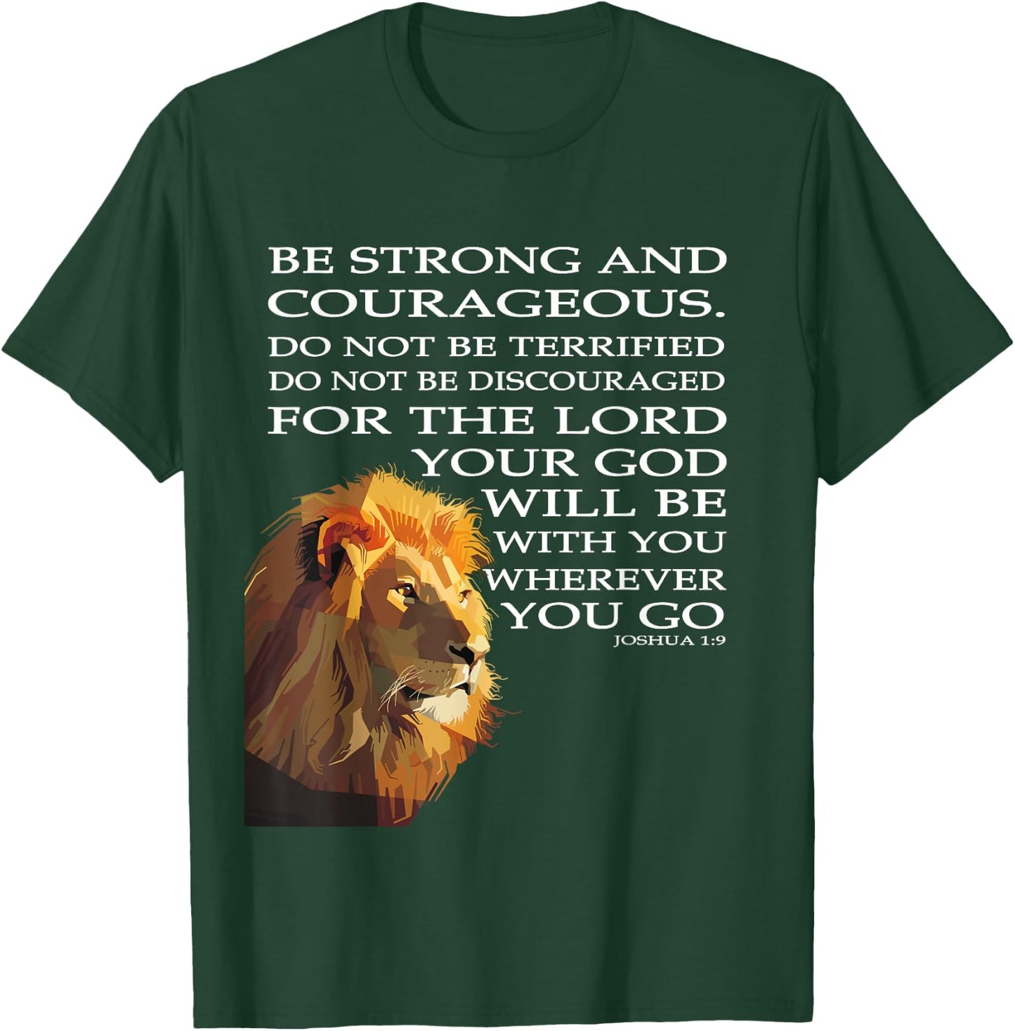 Faith in God - Be Strong and Courageous Joshua 1:9 T-Shirt - T-Shirt | Forest