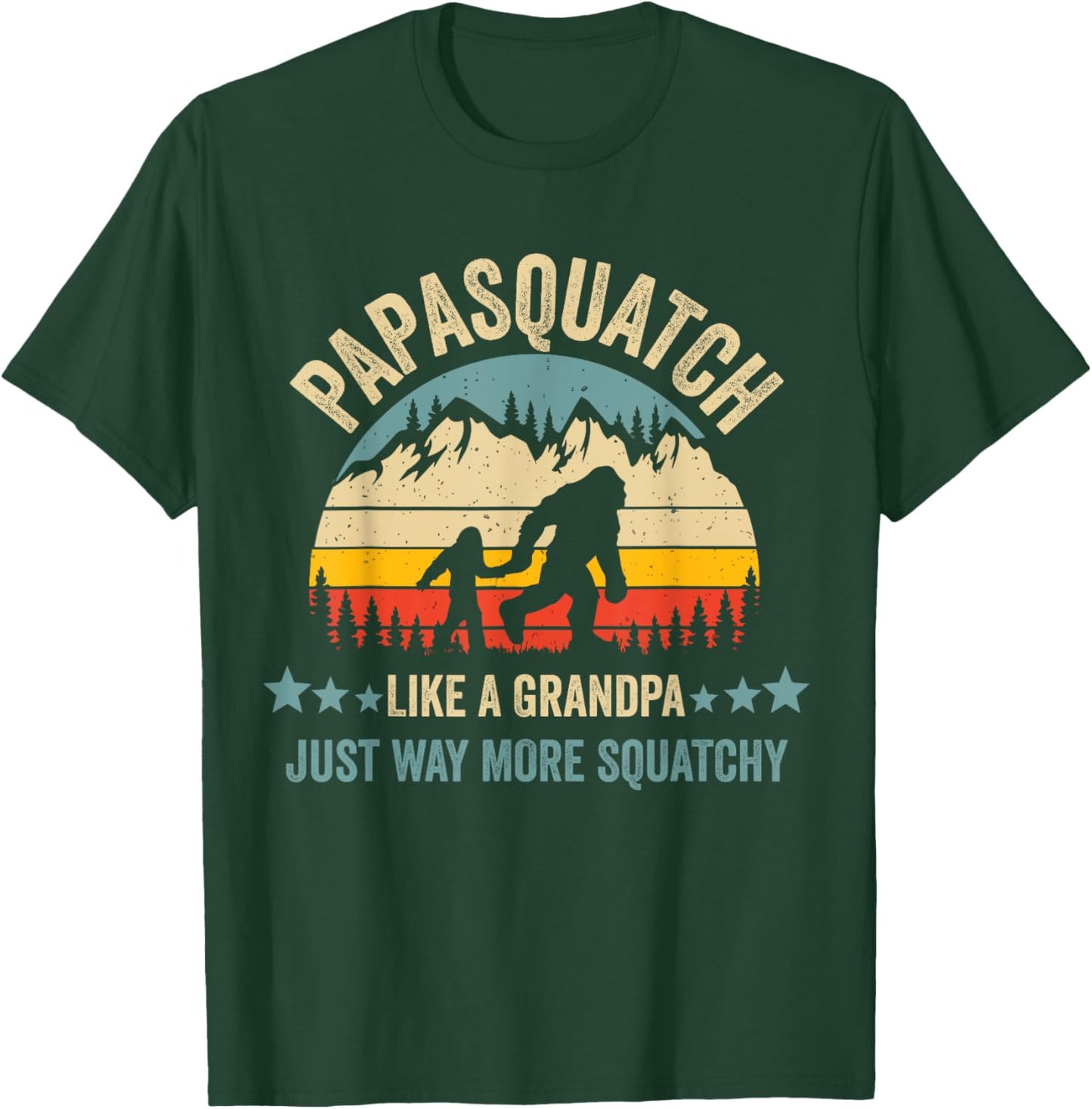 Papasquatch Like A Grandpa Just Way More Squatchy Funny Papa T-Shirt - T-Shirt | Forest