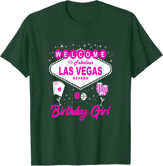 Birthday Girl Welcome To Las Vegas Vacation Souvenir T-Shirt - T-Shirt | Forest