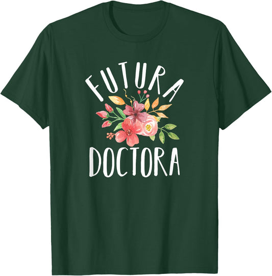 Futura Doctora Spanish Future Doctor T-Shirt - T-Shirt | Forest