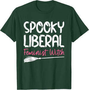 Spooky Liberal Feminist Witch T-Shirt - T-Shirt | Forest