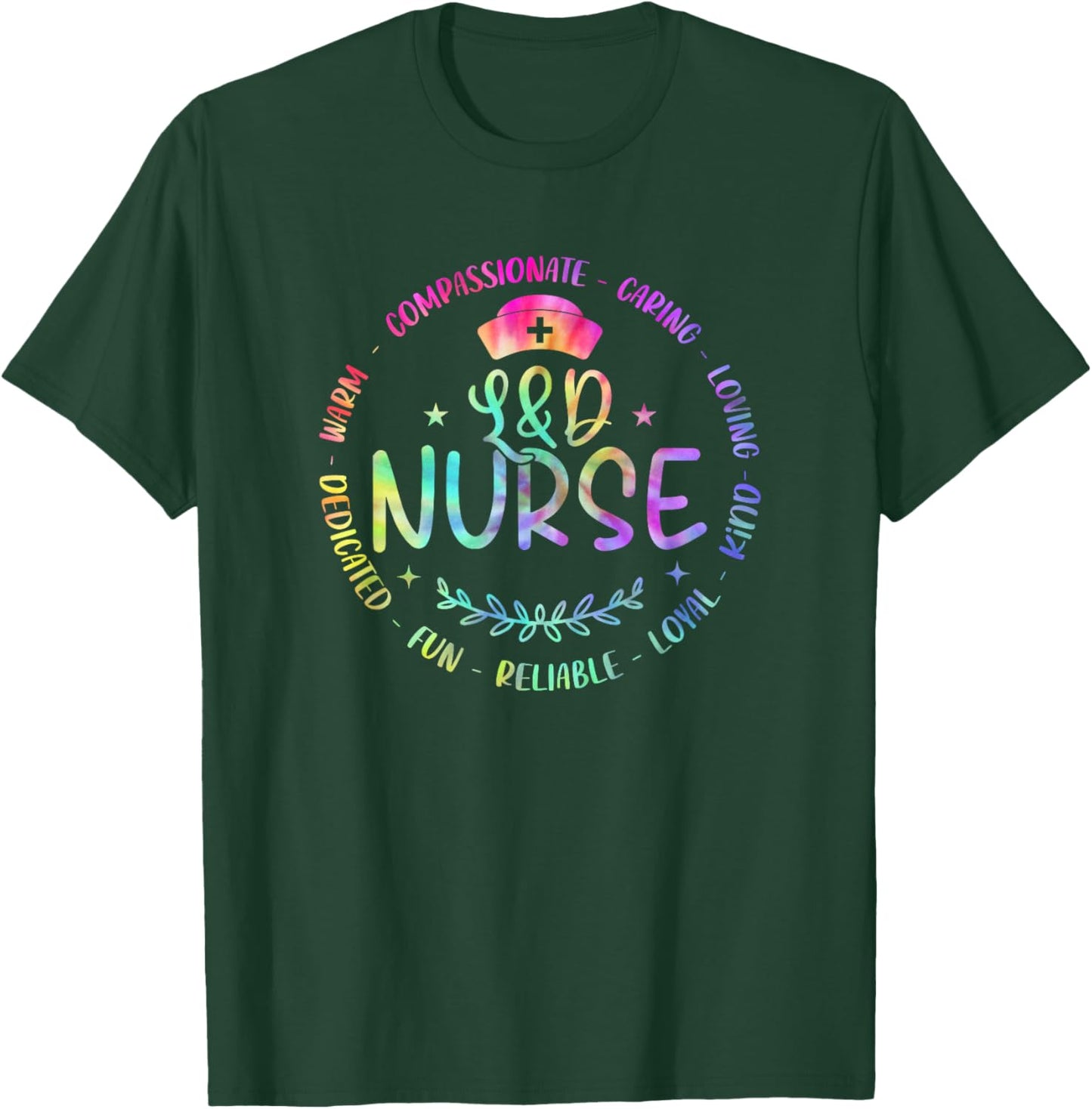 Labor And Delivery Nurse Funny Nursign Tie Dye For L&D Nurse T-Shirt - T-Shirt | Forest