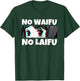 No Waifu No Laifu I Otaku Anime Meme T-Shirt - T-Shirt | Forest