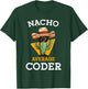 Nacho Average Coder Mexican Software Programmer Funny Joke T-Shirt - T-Shirt | Forest