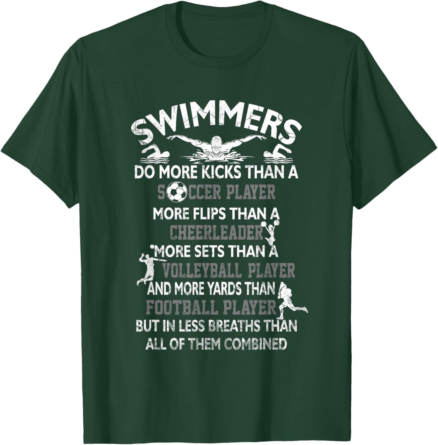 Swimmers Do More Kicks Than A Soccer Player More Flips Fun T-Shirt - T-Shirt | Forest