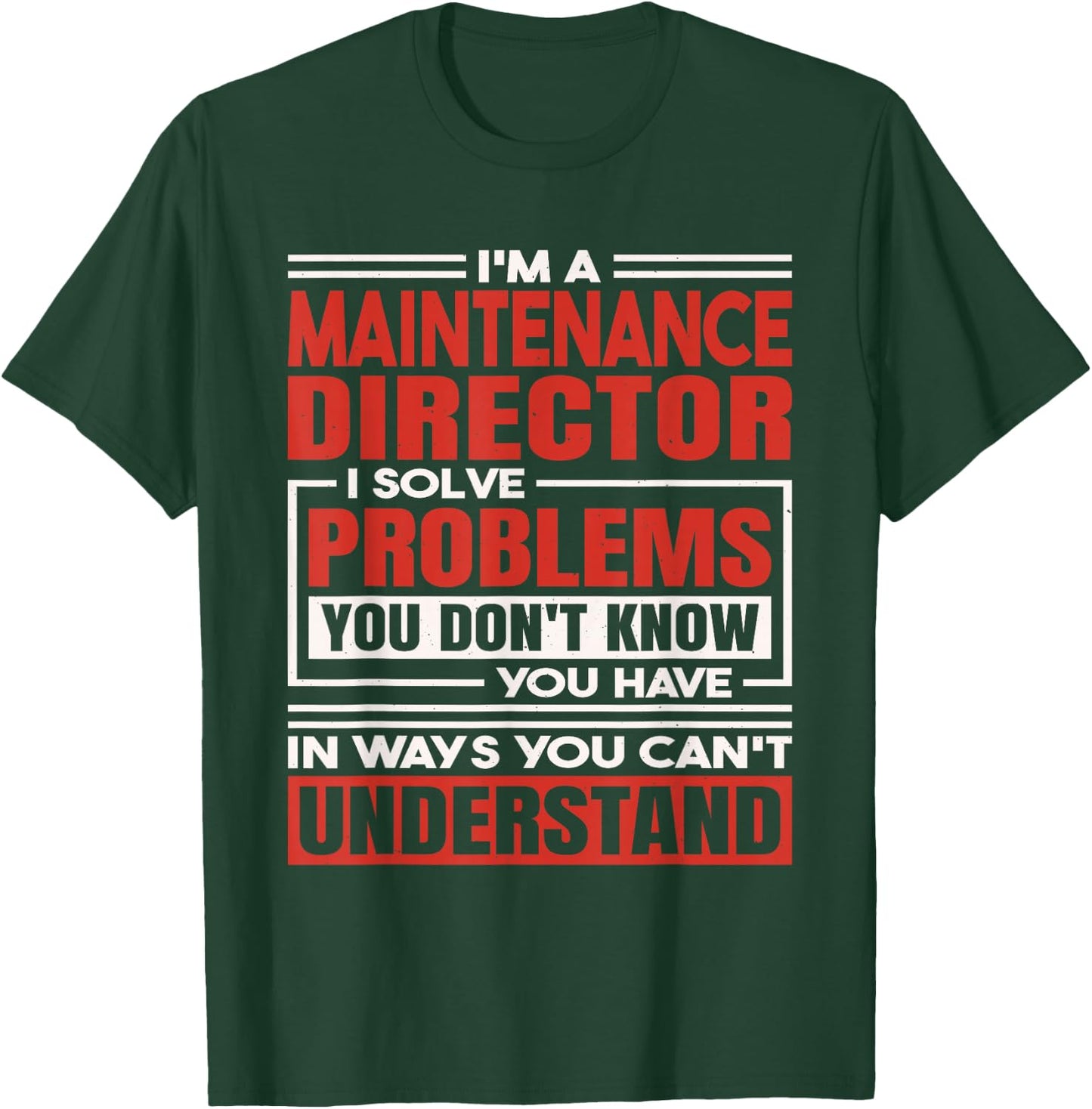 Maintenance Director T-Shirt - T-Shirt | Forest