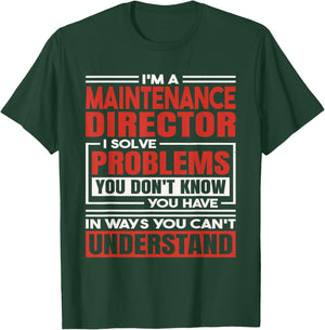 Maintenance Director T-Shirt - T-Shirt | Forest