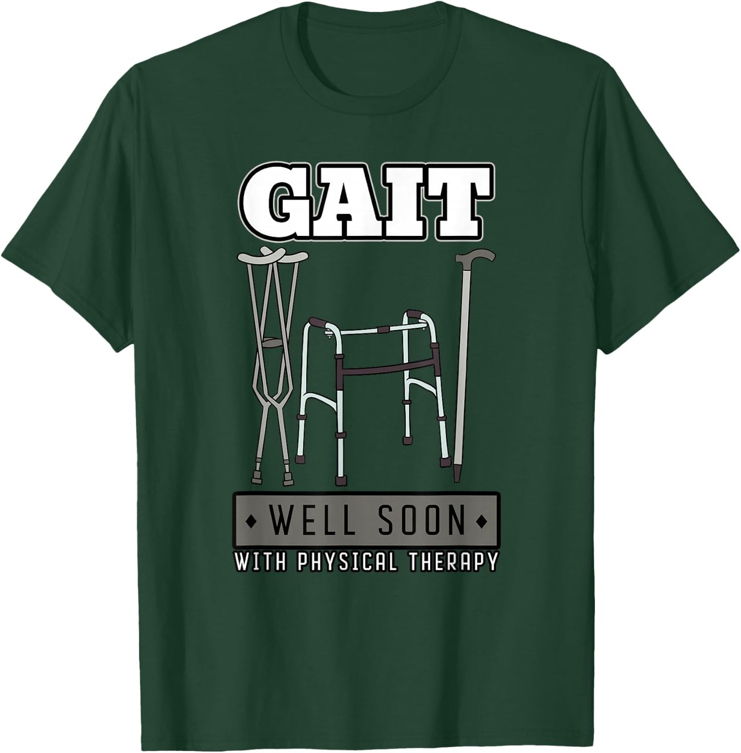 Physical Therapist Physiotherapy Medical Staff Gait Gift T-Shirt - T-Shirt | Forest