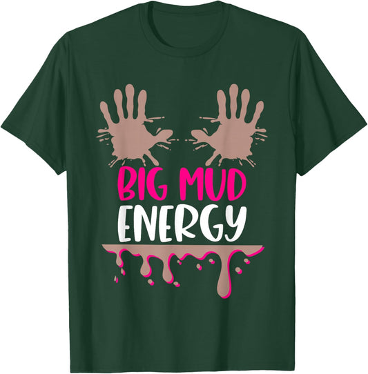 Mud Run Team Women Big Mud Energy Mud Race Muddy Handprints T-Shirt - T-Shirt | Forest