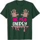 Mud Run Team Women Big Mud Energy Mud Race Muddy Handprints T-Shirt - T-Shirt | Forest