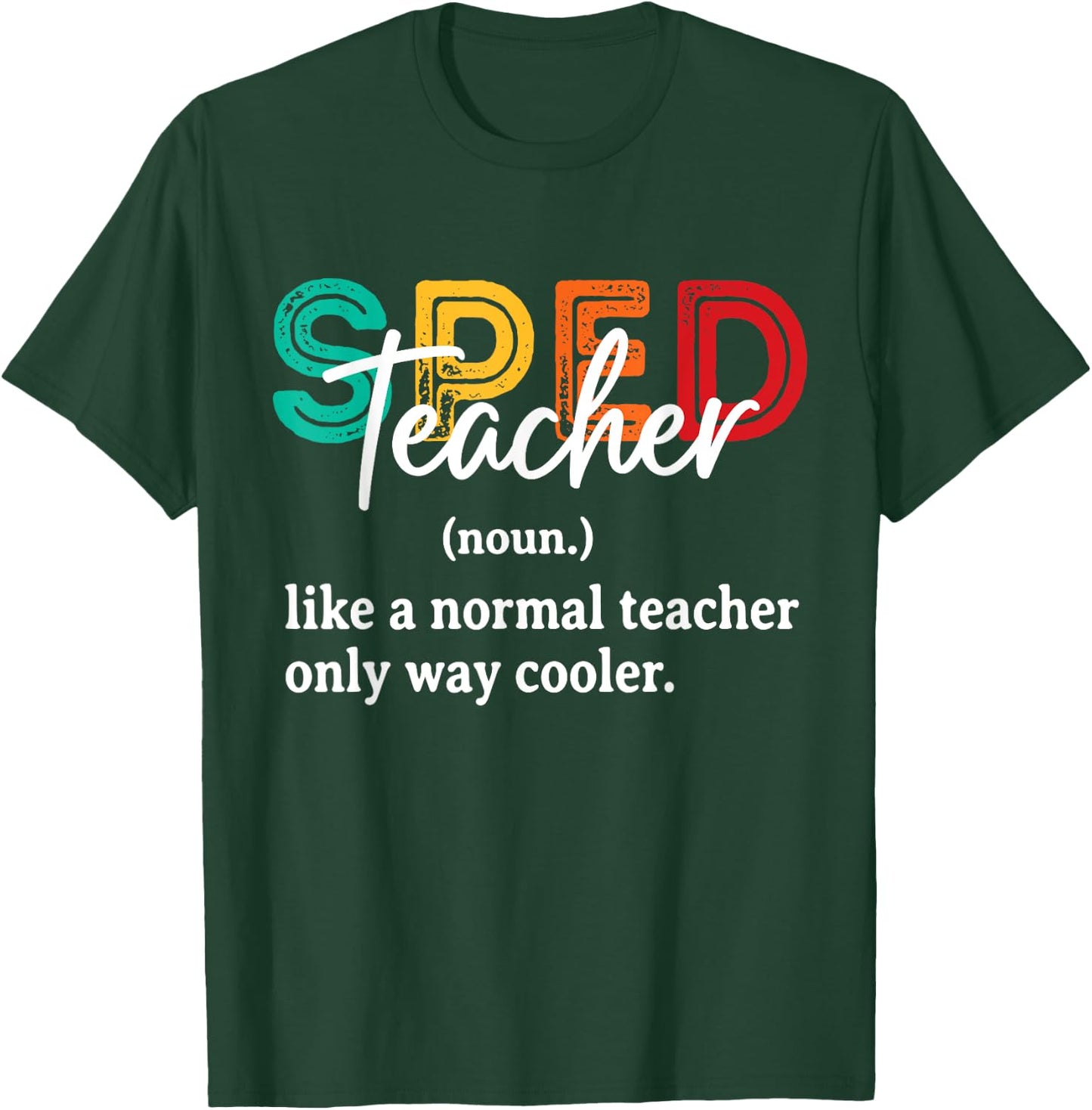 Funny Special Education Design Women SPED Teacher T-Shirt - T-Shirt | Forest