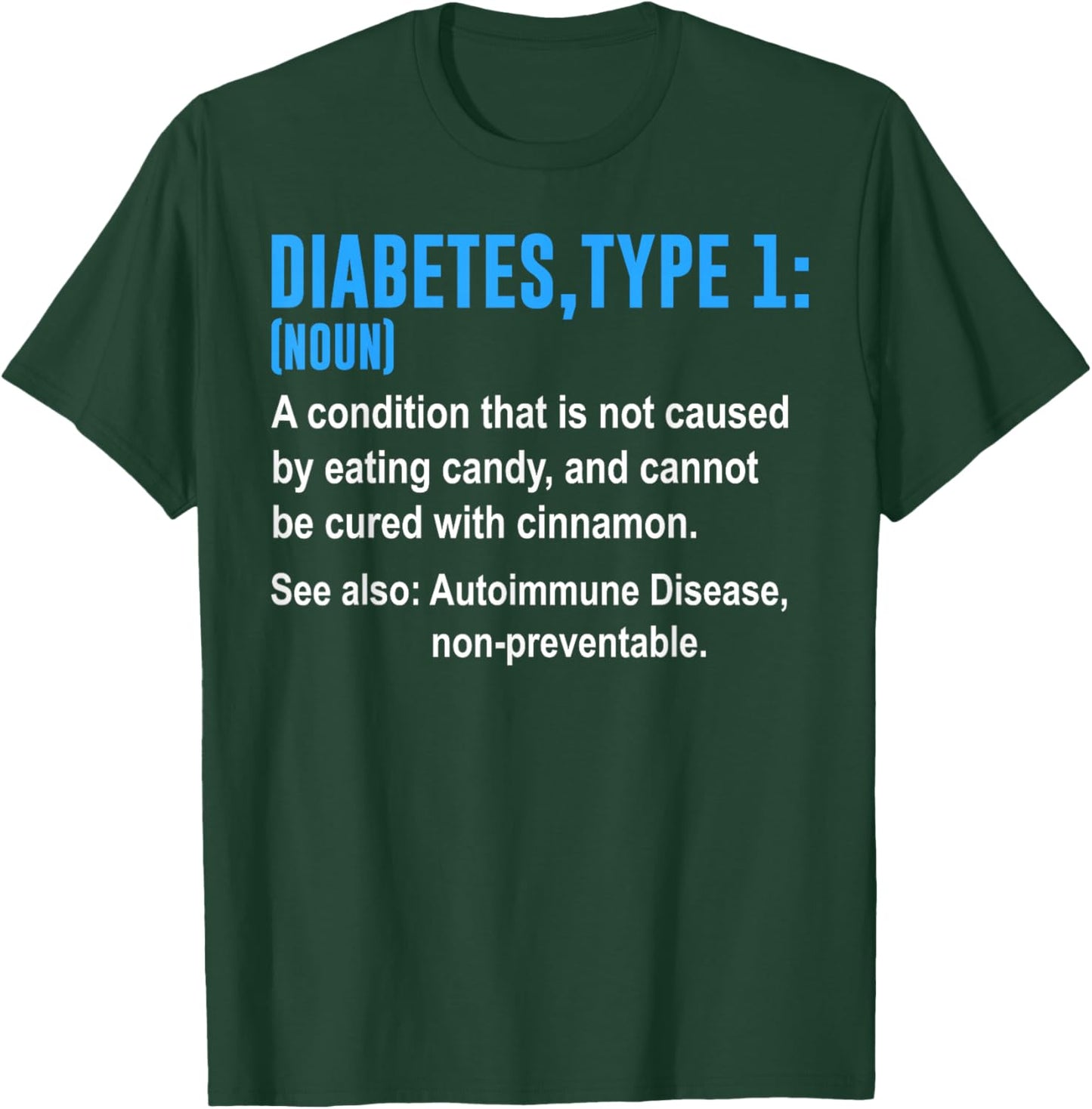 Diabetes Type 1 T1D Diabetics Funny Definition T-Shirt - T-Shirt | Forest