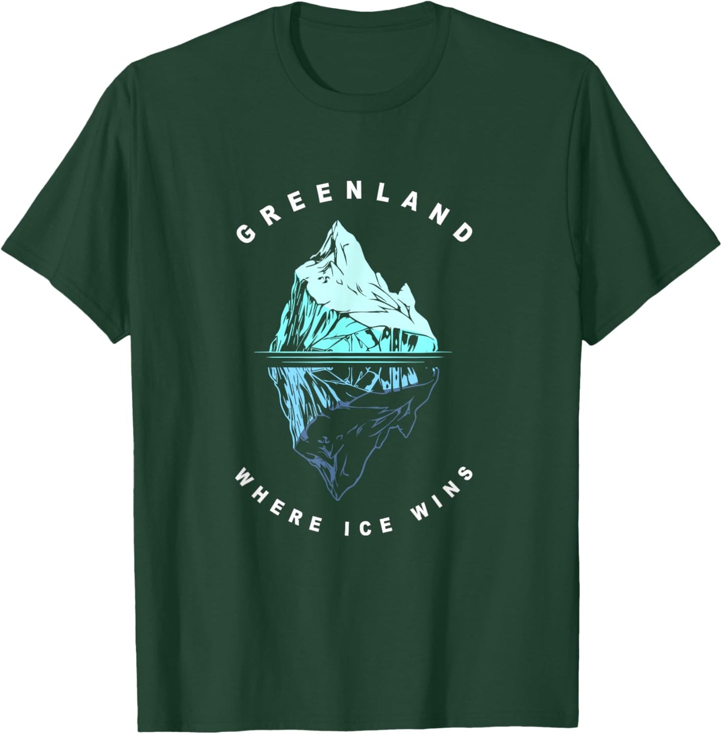 Greenland Heritage Where Ice Wins Iceberg Greenlandic T-Shirt - T-Shirt | Forest