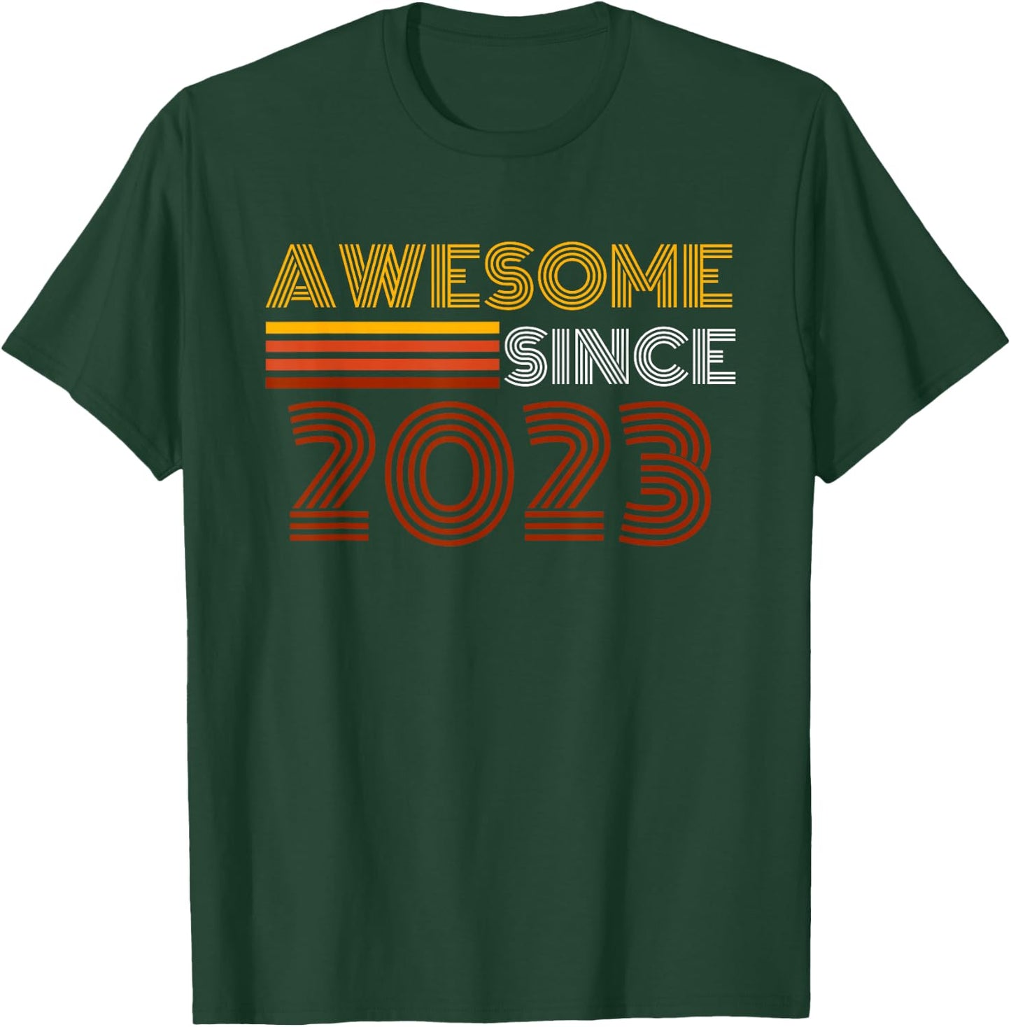 Awesome Since 2023 T-Shirt - T-Shirt | Forest
