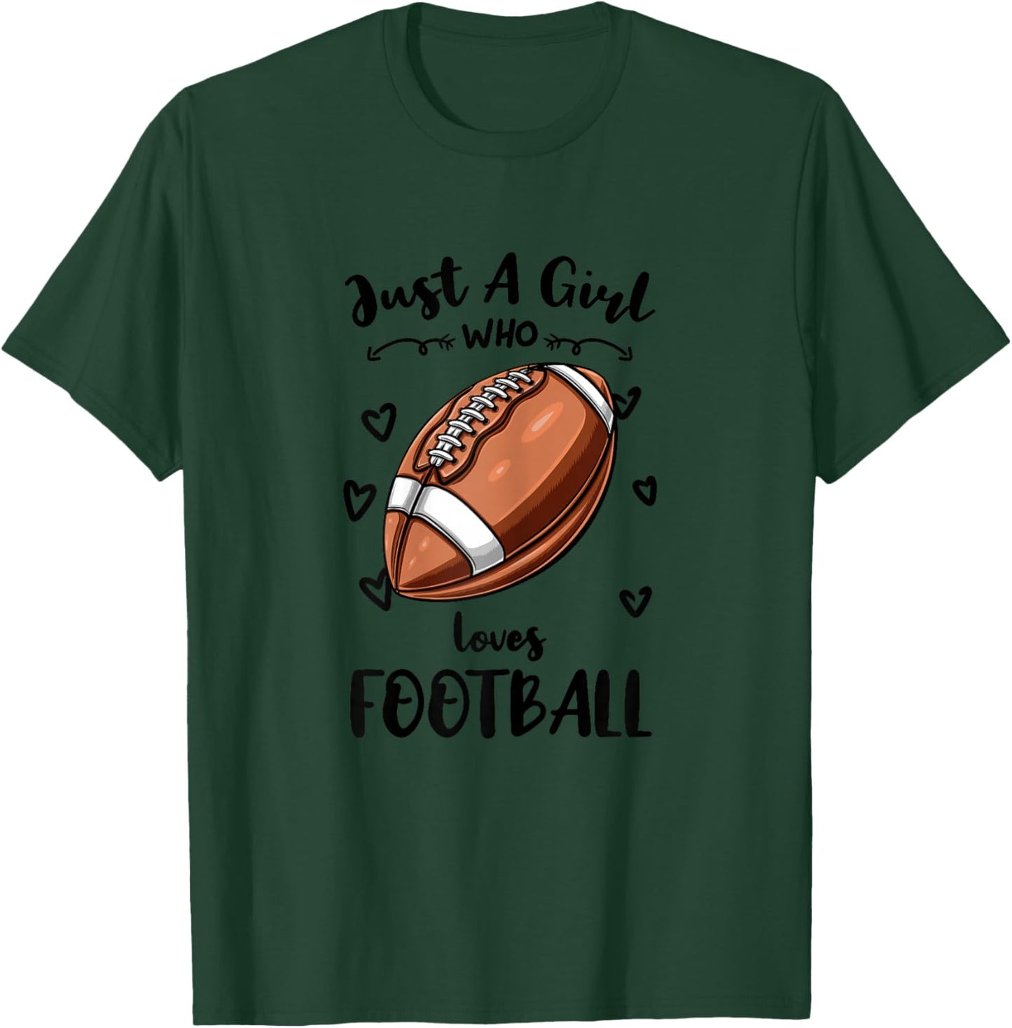 Just A Girl Who Loves Football T-Shirt - T-Shirt | Forest