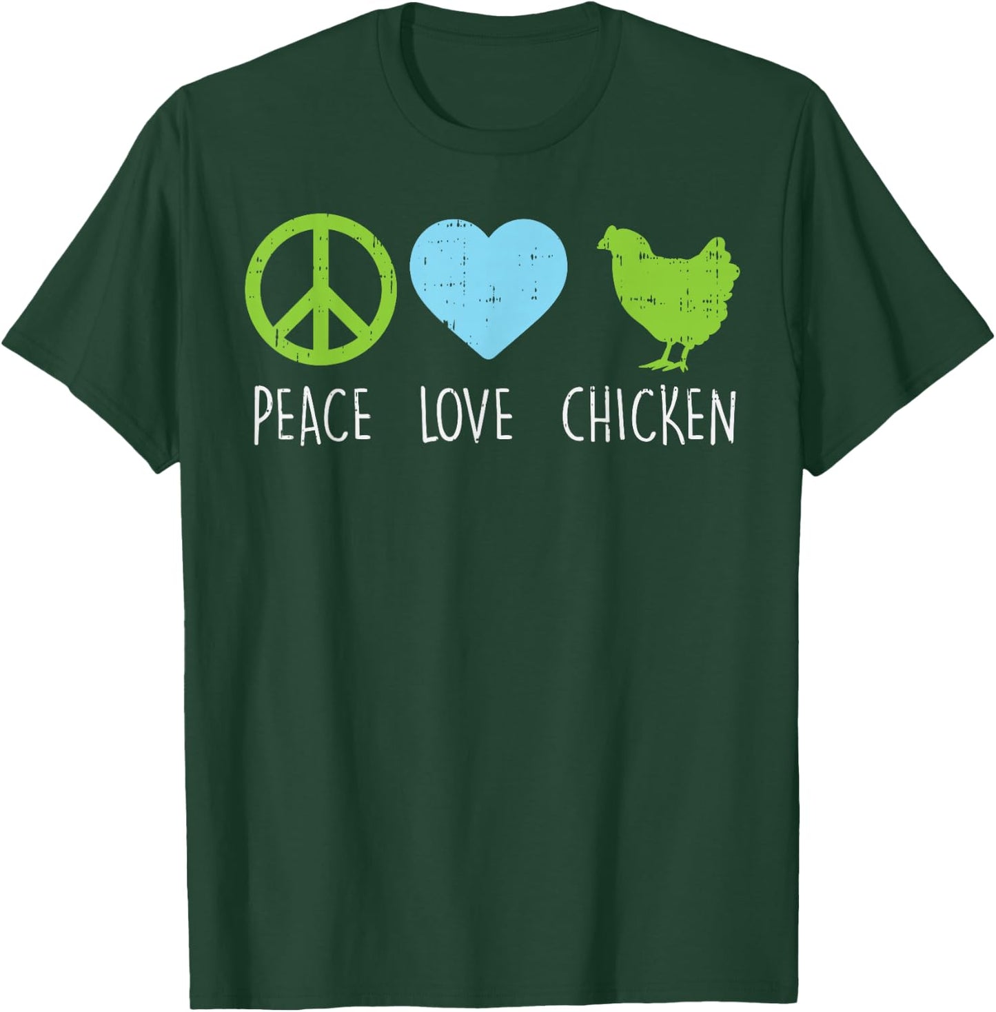 Peace Love Chicken Hippie Farming Farm Animal Farmer Gift T-Shirt - T-Shirt | Forest