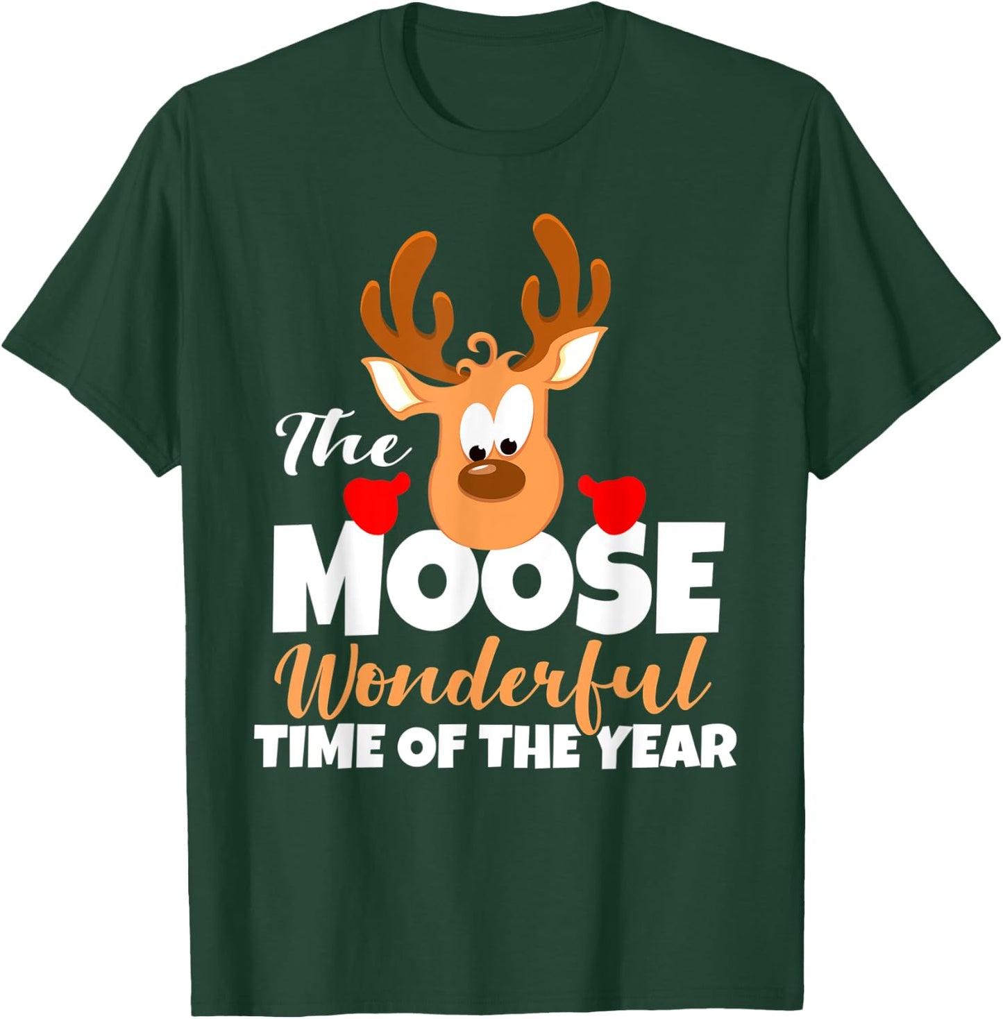 The Moose Wonderful Time Of The Year Funny Christmas Gift T-Shirt - T-Shirt | Forest